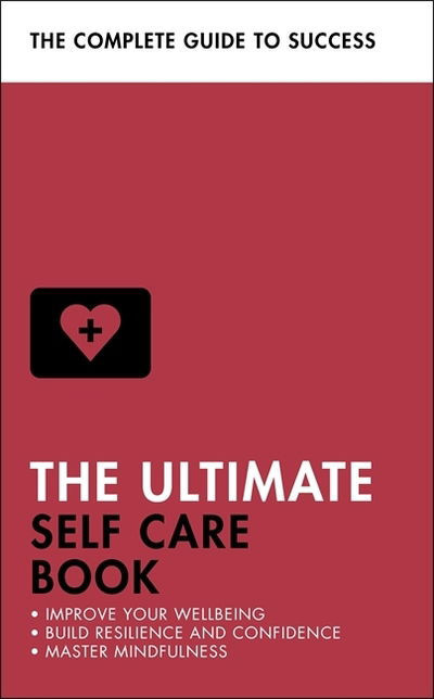 Cover for Clara Seeger · The Ultimate Self Care Book: Improve Your Wellbeing; Build Resilience and Confidence; Master Mindfulness (Paperback Book) (2020)