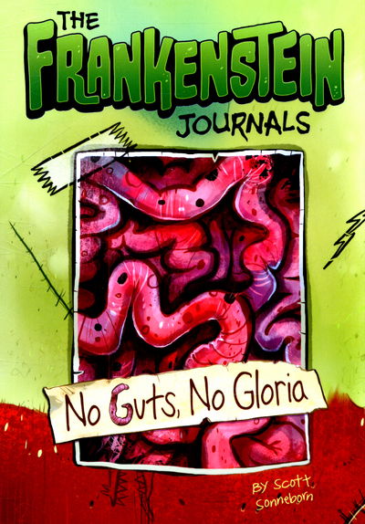 Cover for Scott Sonneborn · No Guts, No Gloria - The Frankenstein Journals (Paperback Book) (2015)