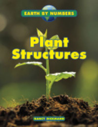 Cover for Nancy Dickmann · Plant Structures - Earth by Numbers (Paperback Book) (2019)