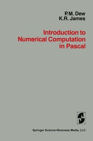 Cover for Dew / James · Introduction to Numerical Computation in Pascal (Paperback Bog) [1983 edition] (2013)