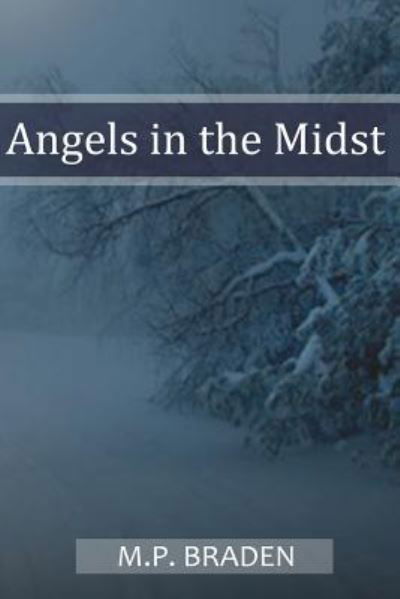 Cover for M P Braden · Angels in the Midst - 2010 Edition (Paperback Book) (2012)