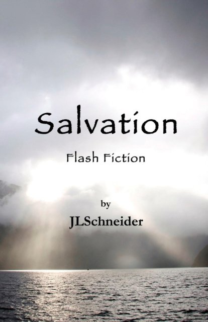 Salvation - Jl Schneider - Bøker - Outskirts Press - 9781478770428 - 7. juni 2016