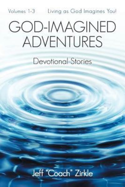 Cover for Jeff Zirkle · God-Imagined Adventures: Devotional Stories (Paperback Book) (2019)