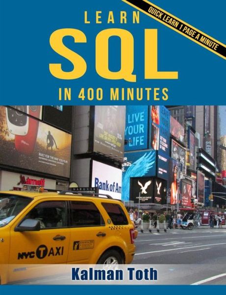 Cover for Kalman Toth · Learn Sql in 400 Minutes (Pocketbok) (2013)