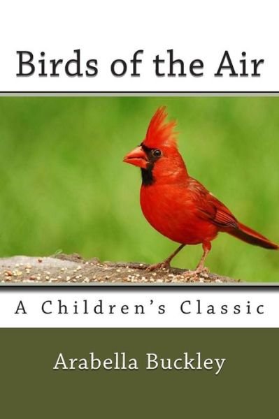 Cover for Arabella Buckley · Birds of the Air (Paperback Bog) (2013)