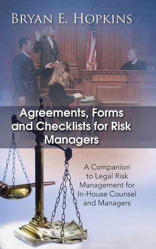 Agreements, Forms and Checklists for Risk Managers: A Companion to Legal Risk Management for In-House Counsel and Managers - Bryan E. Hopkins - Livres - Trafford Publishing - 9781490703428 - 14 janvier 2014