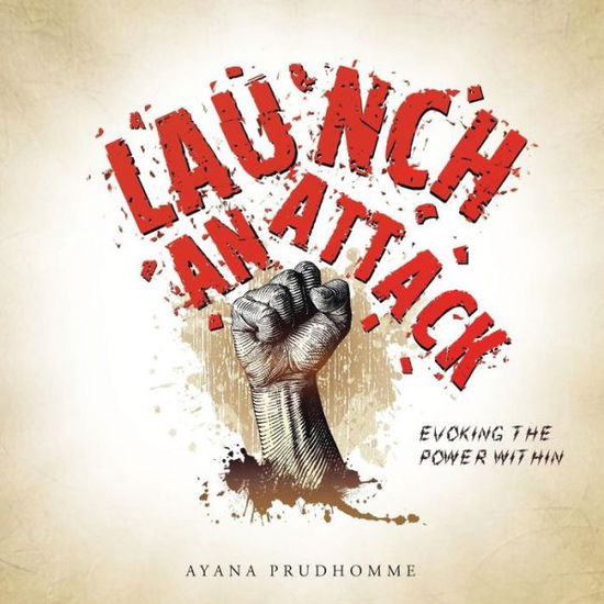 Cover for Ayana Prudhomme · Launch an Attack (Paperback Book) (2014)