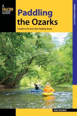 Cover for Mike Bezemek · Paddling the Ozarks - Paddling Series (Paperback Book) (2017)