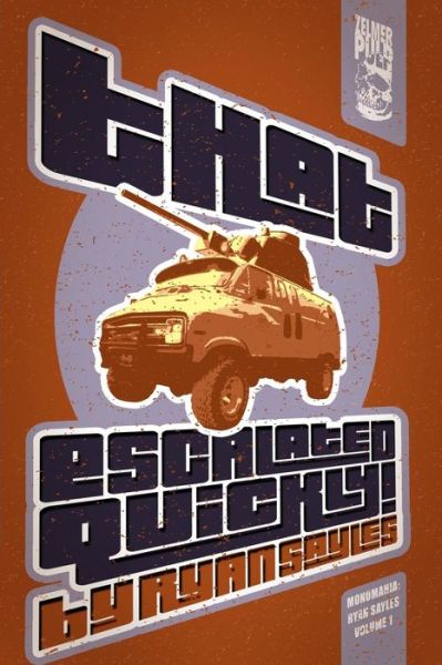 Cover for Ryan Sayles · That Escalated Quickly! (Paperback Book) (2013)