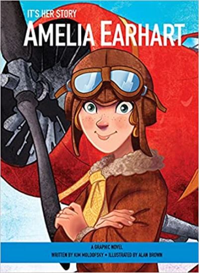 Cover for Kim Moldofsky · It's Her Story Amelia Earhart A Graphic Novel (Hardcover Book) (2022)