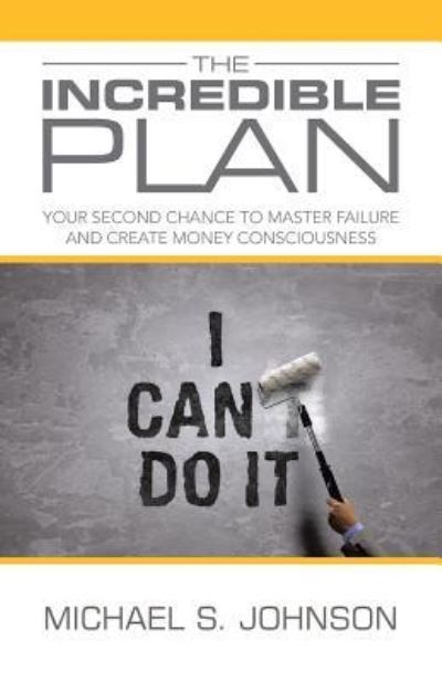 Cover for Michael S Johnson · The Incredible Plan (Paperback Book) (2016)