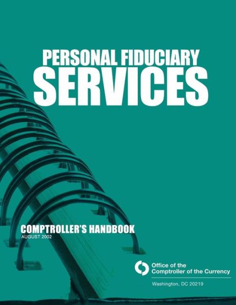 Cover for Comptroller of the Currency Administrator of National Banks · Personal Fiduciary Services: Comptroller's Handbook August 2002 (Paperback Book) (2015)