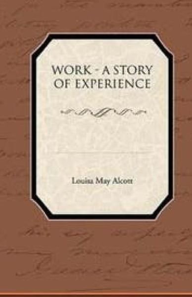 Cover for Louisa May Alcott · Work: a Story of Experience (Paperback Book) (2015)