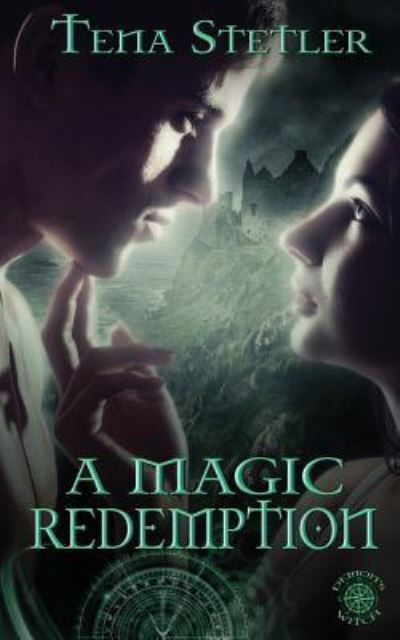 Cover for Tena Stetler · A Magic Redemption (Paperback Book) (2018)