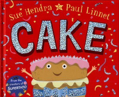 Cover for Sue Hendra · Cake (Hardcover Book) (2018)