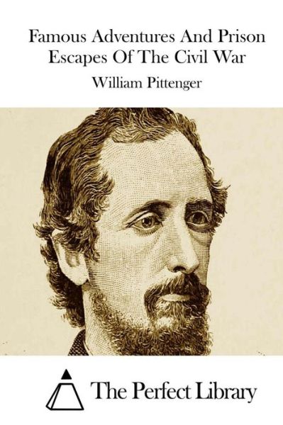 Cover for William Pittenger · Famous Adventures and Prison Escapes of the Civil War (Pocketbok) (2015)