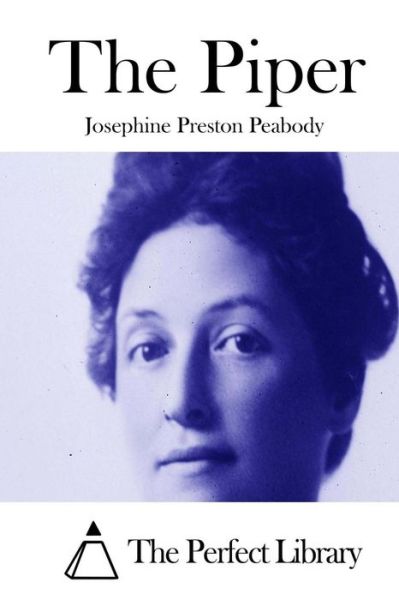 Cover for Josephine Preston Peabody · The Piper (Paperback Book) (2015)