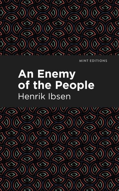 Cover for Henrik Ibsen · An Enemy of the People - Mint Editions (Paperback Bog) (2021)