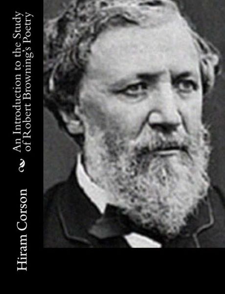 Cover for Hiram Corson · An Introduction to the Study of Robert Browning's Poetry (Paperback Book) (2015)