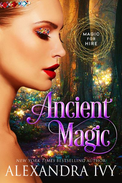 Cover for Alexandra Ivy · Ancient Magic (Book) (2024)