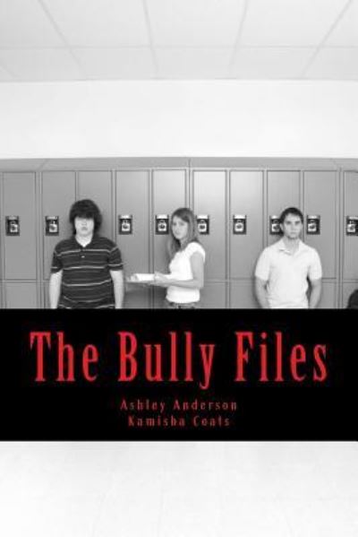 Cover for Kamisha Coats · The Bully Files (Paperback Book) (2015)