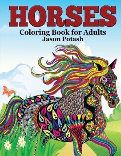 Cover for Jason Potash · Horses Coloring Book For Adults (Paperback Book) (2015)