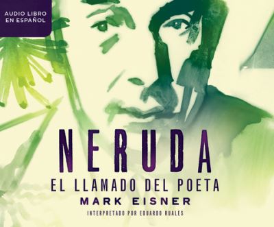 Cover for Mark Eisner · Neruda El llamado del poeta (CD) (2018)