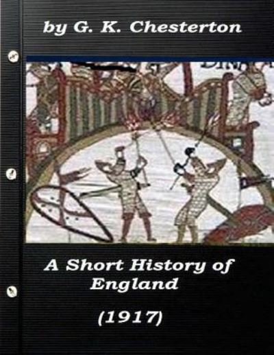 Cover for G. K. Chesterton · A Short History of England by G. K. Chesterton (Taschenbuch) (2015)