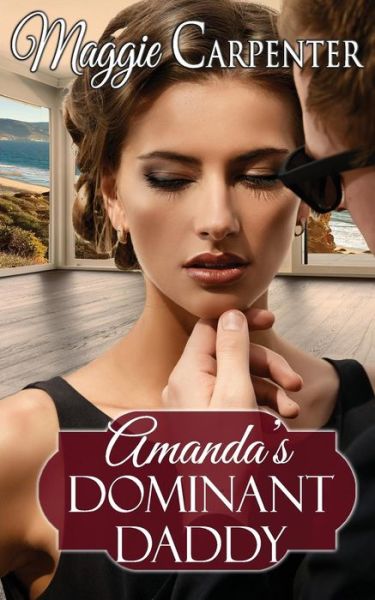 Cover for Maggie Carpenter · Amanda's Dominant Daddy (Paperback Book) (2016)