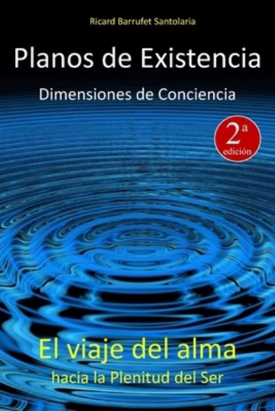 Cover for Ricard Barrufet Santolaria · Planos de Existencia, Dimensiones de Conciencia (Paperback Book) (2016)