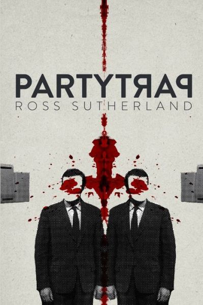 Cover for Ross Sutherland · Party Trap (Paperback Book) (2016)