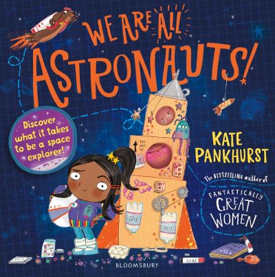 Cover for Kate Pankhurst · We Are All Astronauts: Discover what it takes to be a space explorer! (Hardcover bog) (2023)