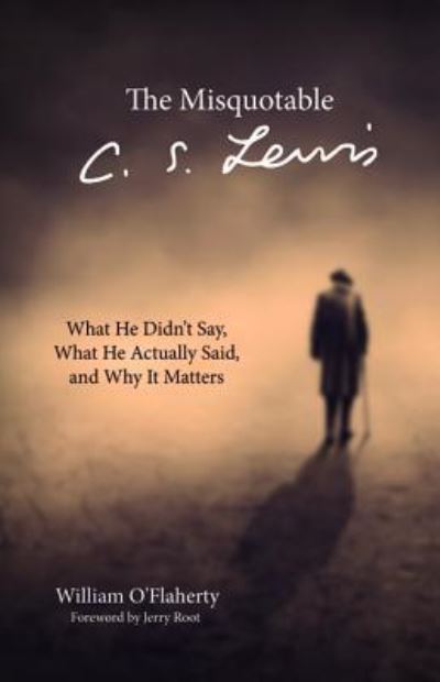 Cover for William O'Flaherty · The Misquotable C.S. Lewis (Paperback Book) (2018)