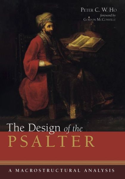 Design of the Psalter - Peter C. W. Ho - Livros - Wipf & Stock Publishers - 9781532654428 - 4 de outubro de 2019