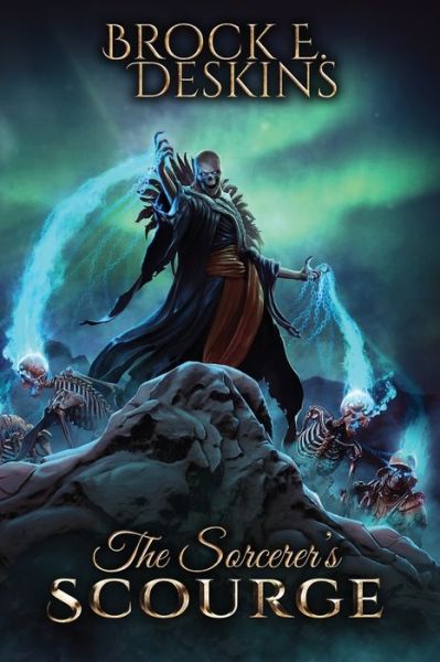 Cover for Brock E Deskins · The Sorcerer's Scourge (Paperback Book) (2016)