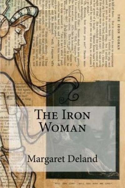 Cover for Margaret Deland · The Iron Woman (Pocketbok) (2016)