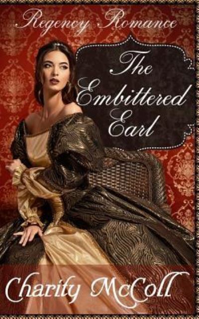 Cover for Charity McColl · The Embittered Earl (Paperback Book) (2016)