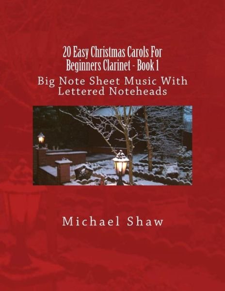 Cover for Michael Shaw · 20 Easy Christmas Carols For Beginners Clarinet - Book 1 (Paperback Book) (2016)