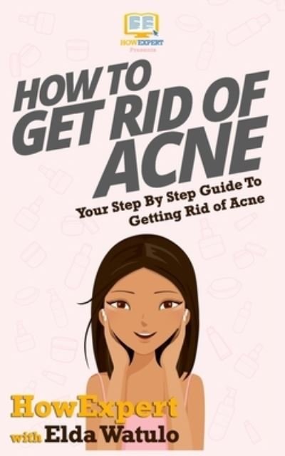Cover for Elda Watulo · How To Get Rid of Acne (Pocketbok) (2016)