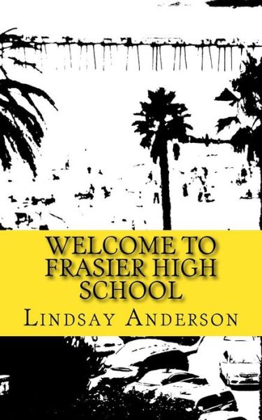 Lindsay Anderson · Welcome to Frasier High School (Paperback Book) (2016)