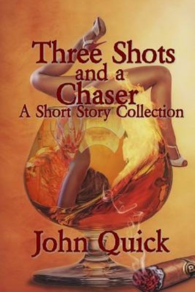 Cover for John Quick · Three Shots and a Chaser (Taschenbuch) (2016)