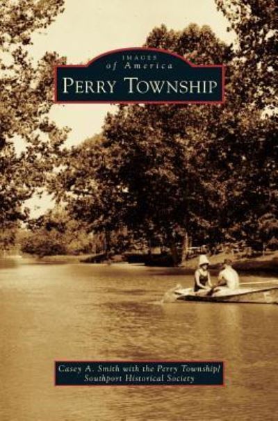 Cover for Casey a Smith · Perry Township (Hardcover Book) (2018)