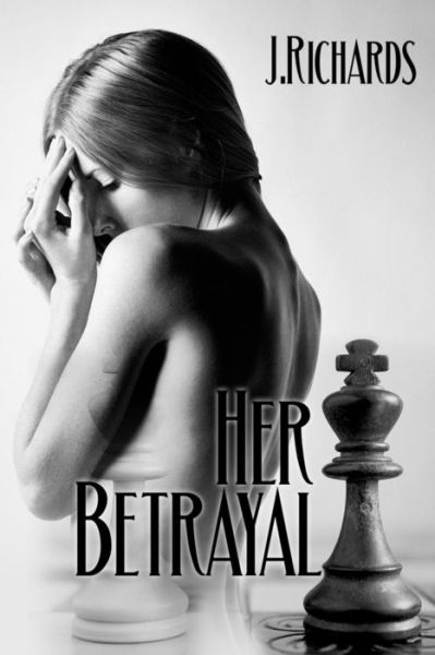 Cover for J Richards · Her Betrayal (Paperback Book) (2016)