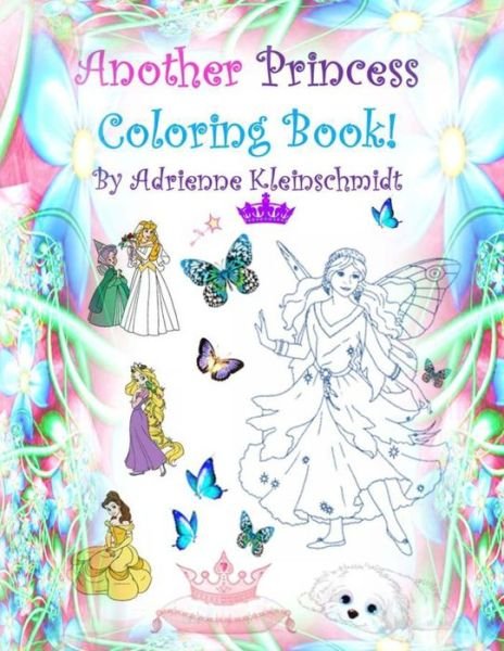 Cover for Adrienne Kleinschmidt · Another Princess Coloring Book! (Taschenbuch) (2016)