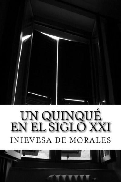 Cover for Inievesa De Morales · Un Quinqu En El Siglo XXI (Taschenbuch) (2016)