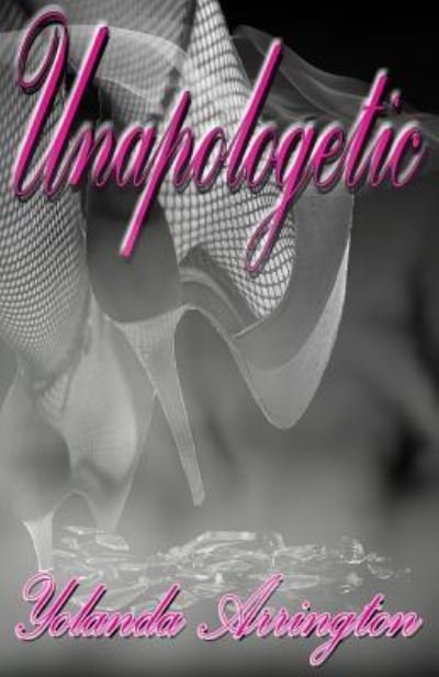 Cover for Yolanda Arrington · Unapologetic (Pocketbok) (2016)