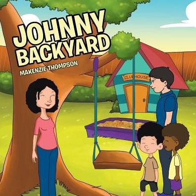 Cover for Makenzie Thompson · Johnny Backyard (Pocketbok) (2017)