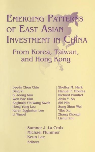 Cover for Sumner J.La Croix · Emerging Patterns of East Asian Investment in China: From Korea, Taiwan and Hong Kong: From Korea, Taiwan and Hong Kong (Inbunden Bok) (1995)