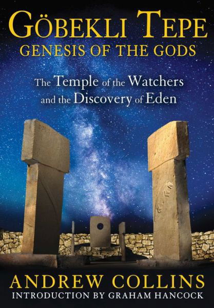 Gobekli Tepe: Genesis of the Gods: The Temple of the Watchers and the Discovery of Eden - Andrew Collins - Livros - Inner Traditions Bear and Company - 9781591431428 - 8 de maio de 2014