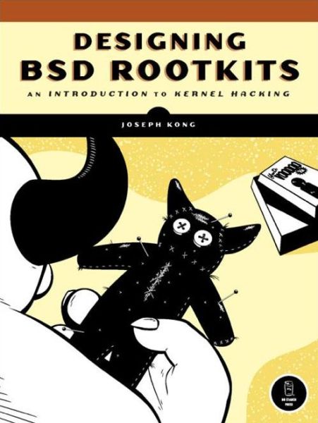 Cover for Joseph Kong · Designing Bsd Rootkits (Paperback Book) (2007)